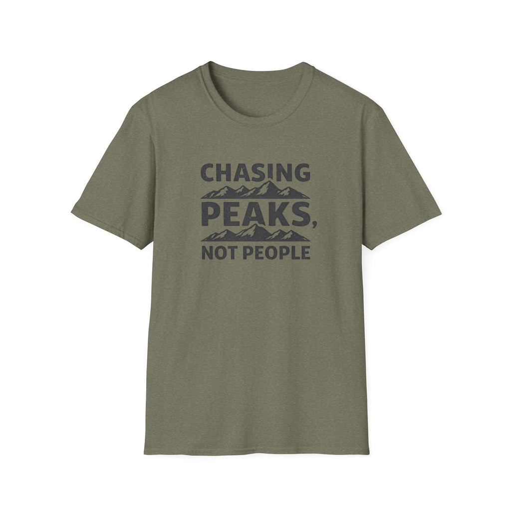 Chasing Peaks Not People T-Shirt