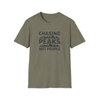 Chasing Peaks Not People T-Shirt