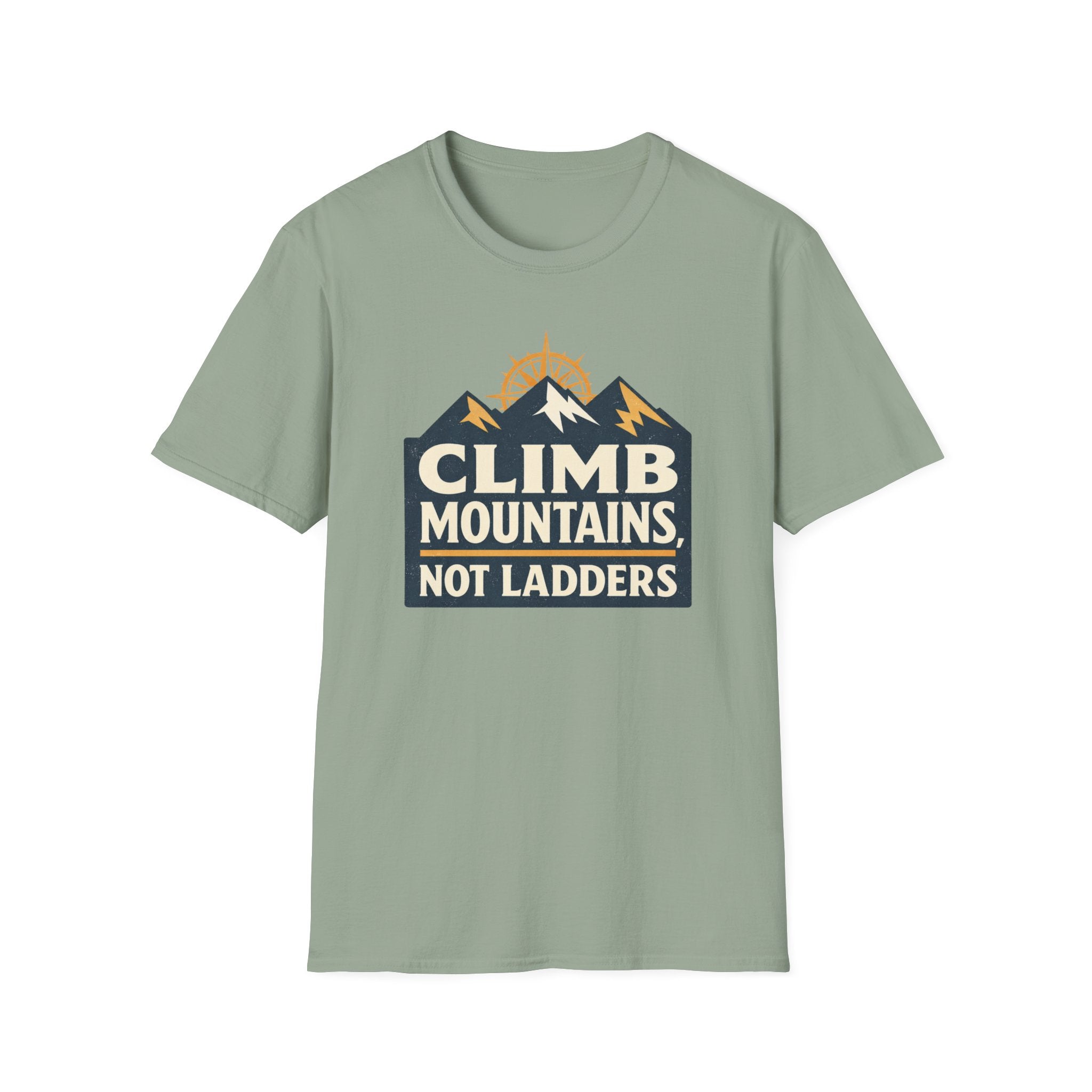 Climb Mountains Not Ladders T-Shirt