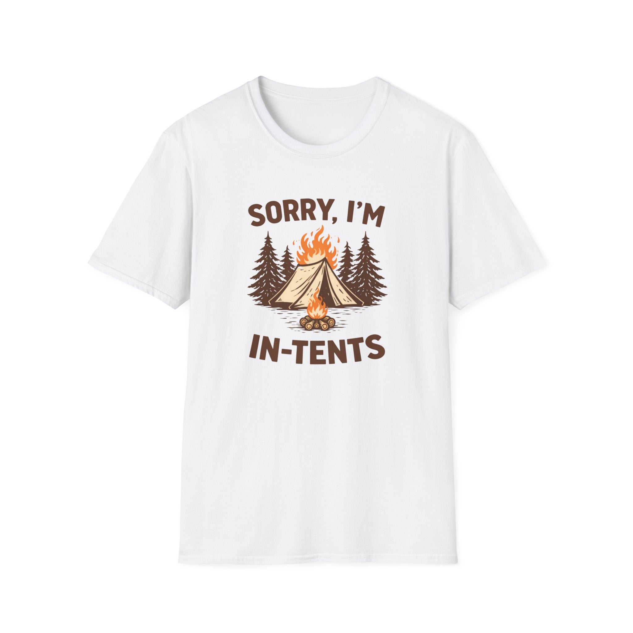 Sorry I'm In-Tents T-Shirt