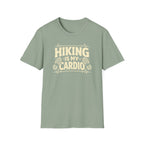 Hiking Is My Cardio T-Shirt