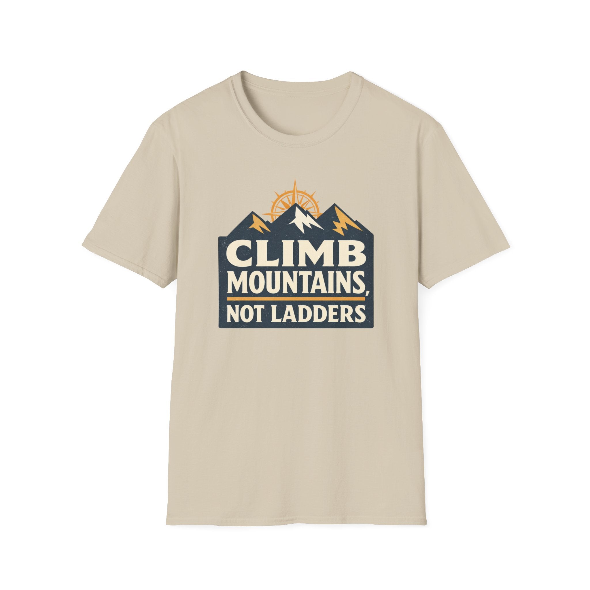Climb Mountains Not Ladders T-Shirt