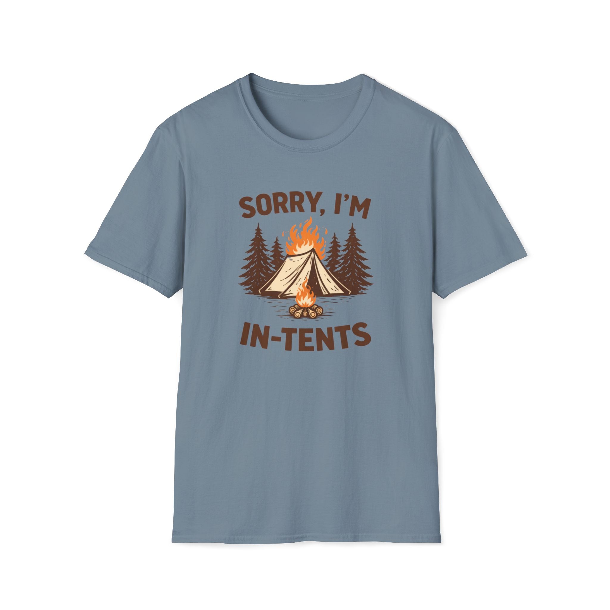 Sorry I'm In-Tents T-Shirt