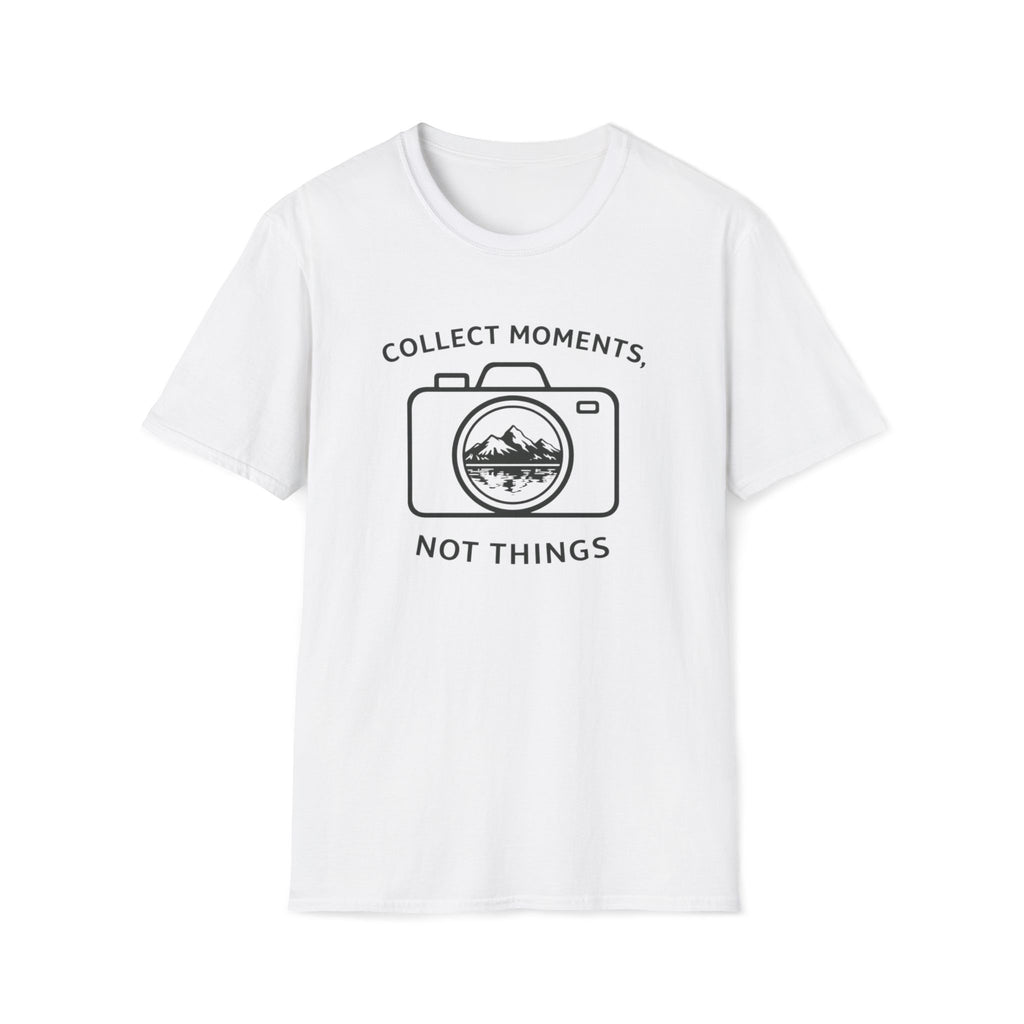 Collect Moments Not Things T-Shirt