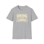 Hiking Is My Cardio T-Shirt