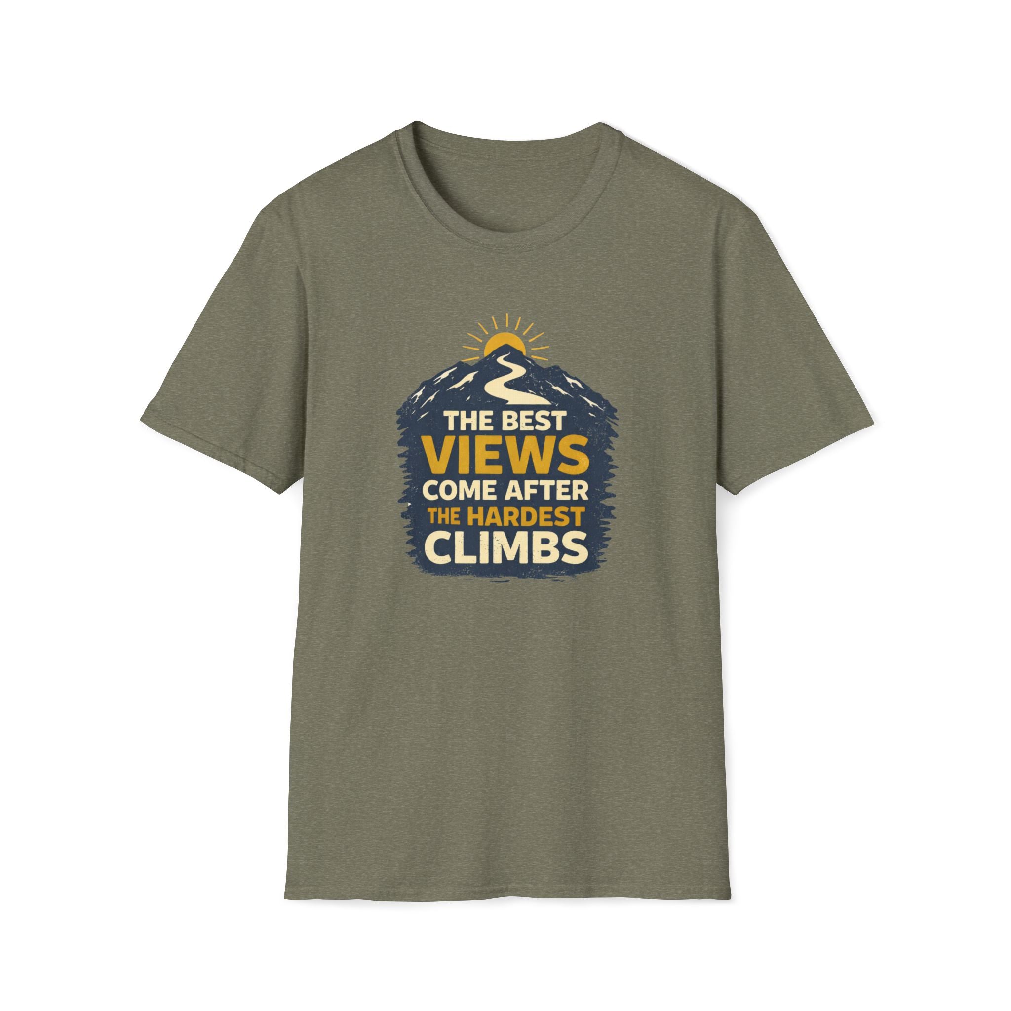 The Best Views Come After The Hardest Climbs T-Shirt