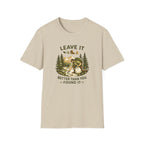Leave It Better Than You Found It T-Shirt