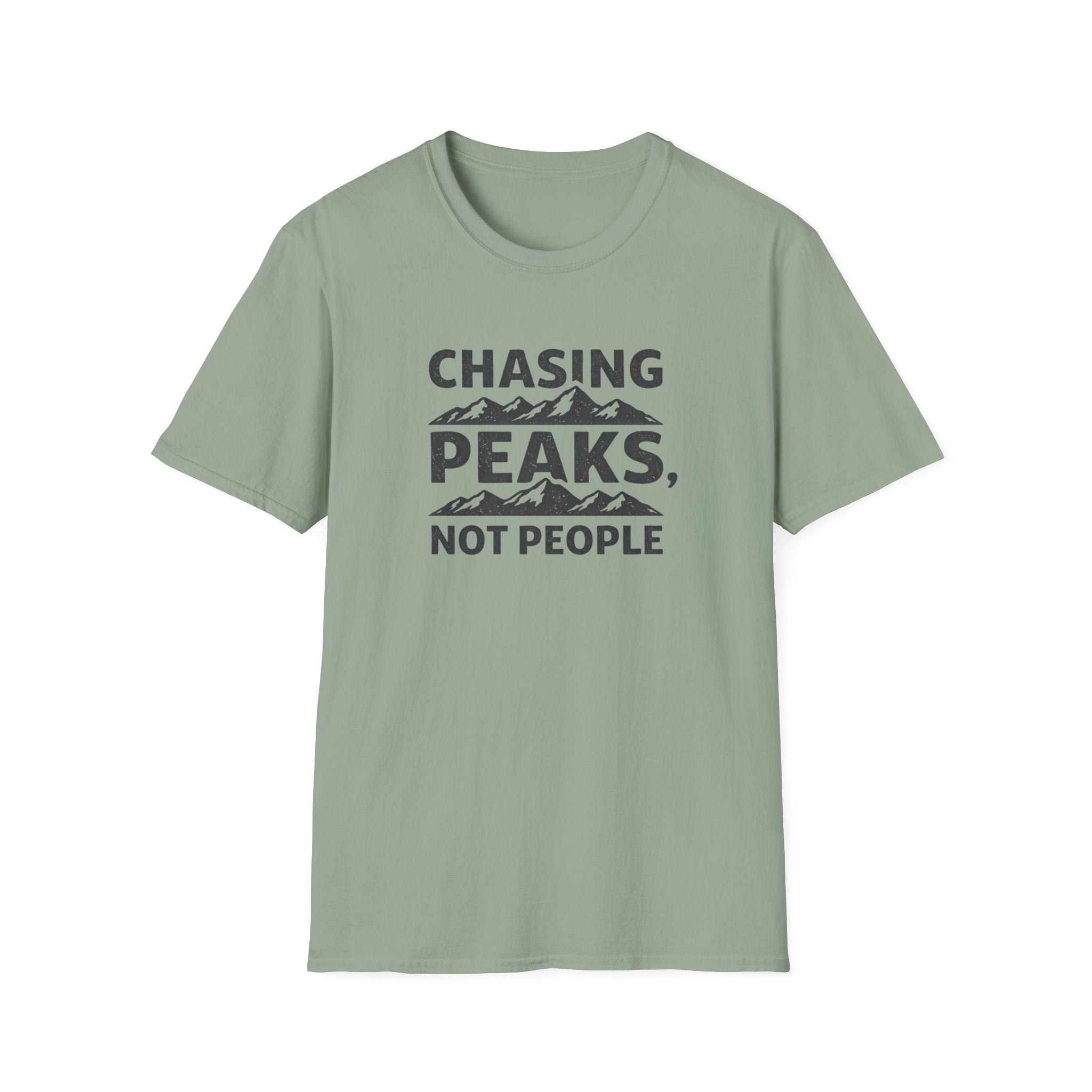 Chasing Peaks Not People T-Shirt