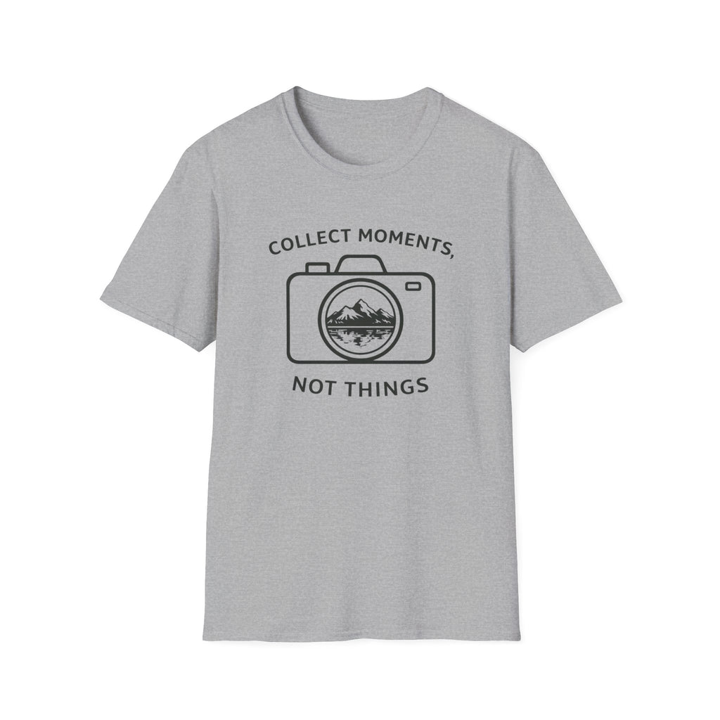 Collect Moments Not Things T-Shirt