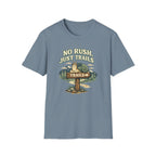 No Rush Just Trails T-Shirt