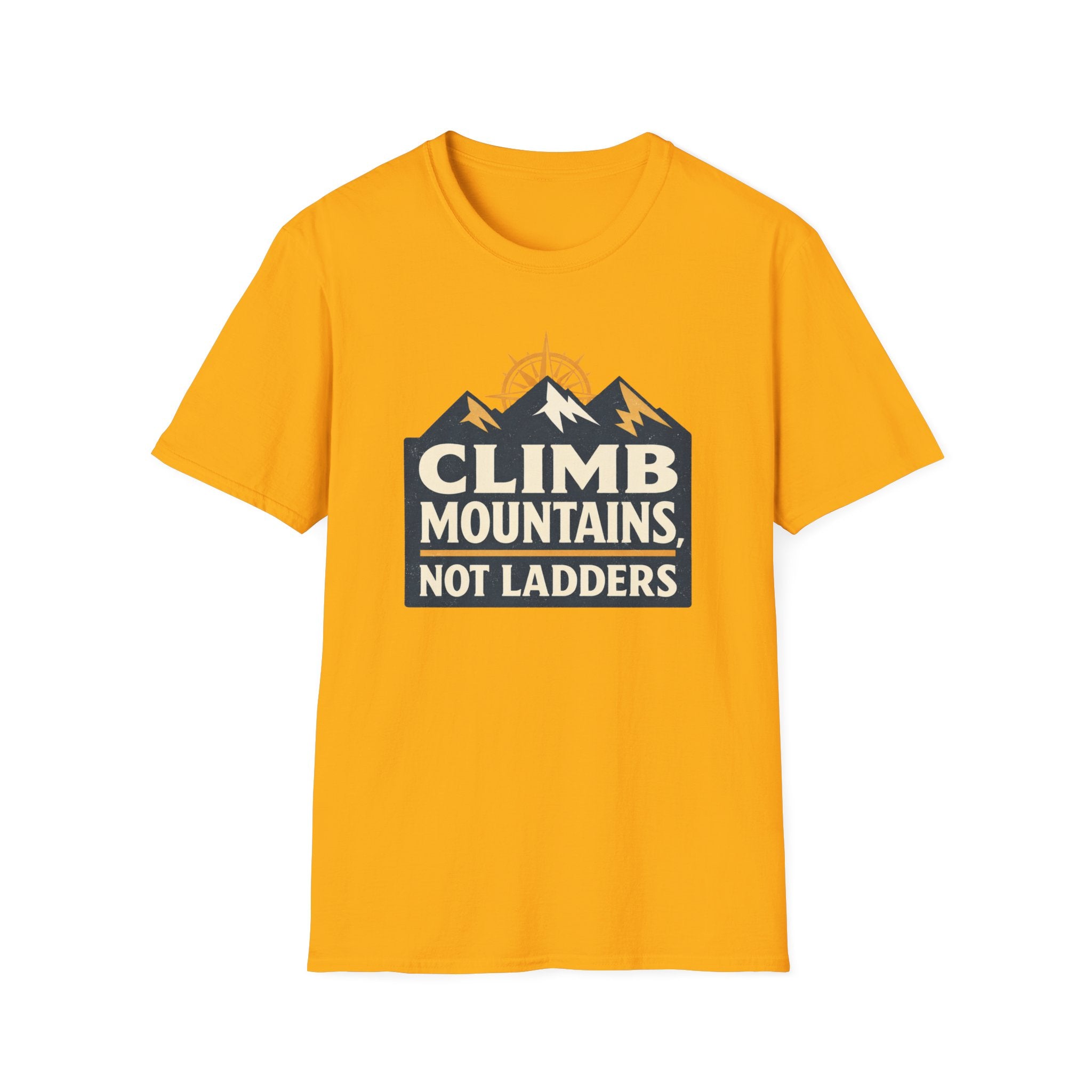 Climb Mountains Not Ladders T-Shirt