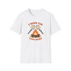 S'more Fun Than Work T-Shirt