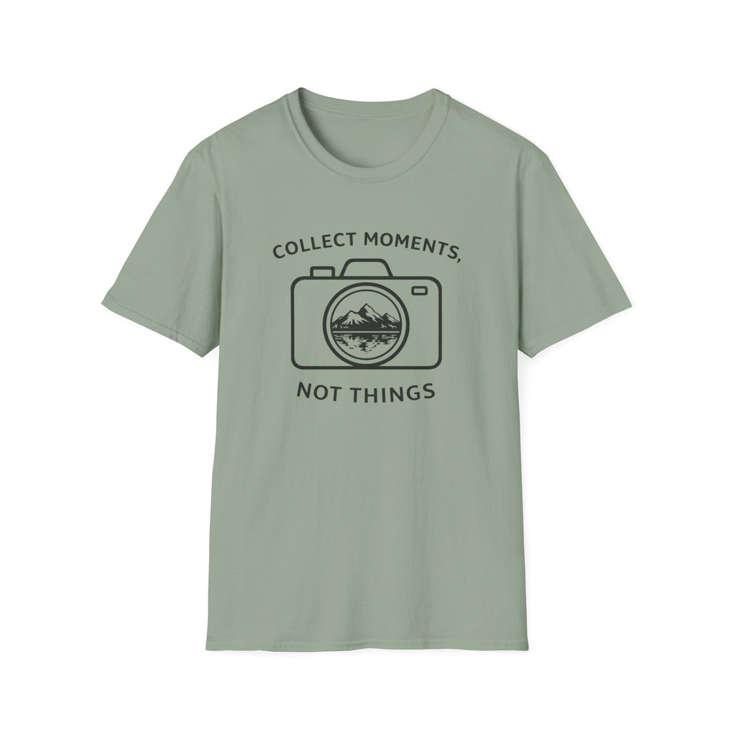 Collect Moments Not Things T-Shirt