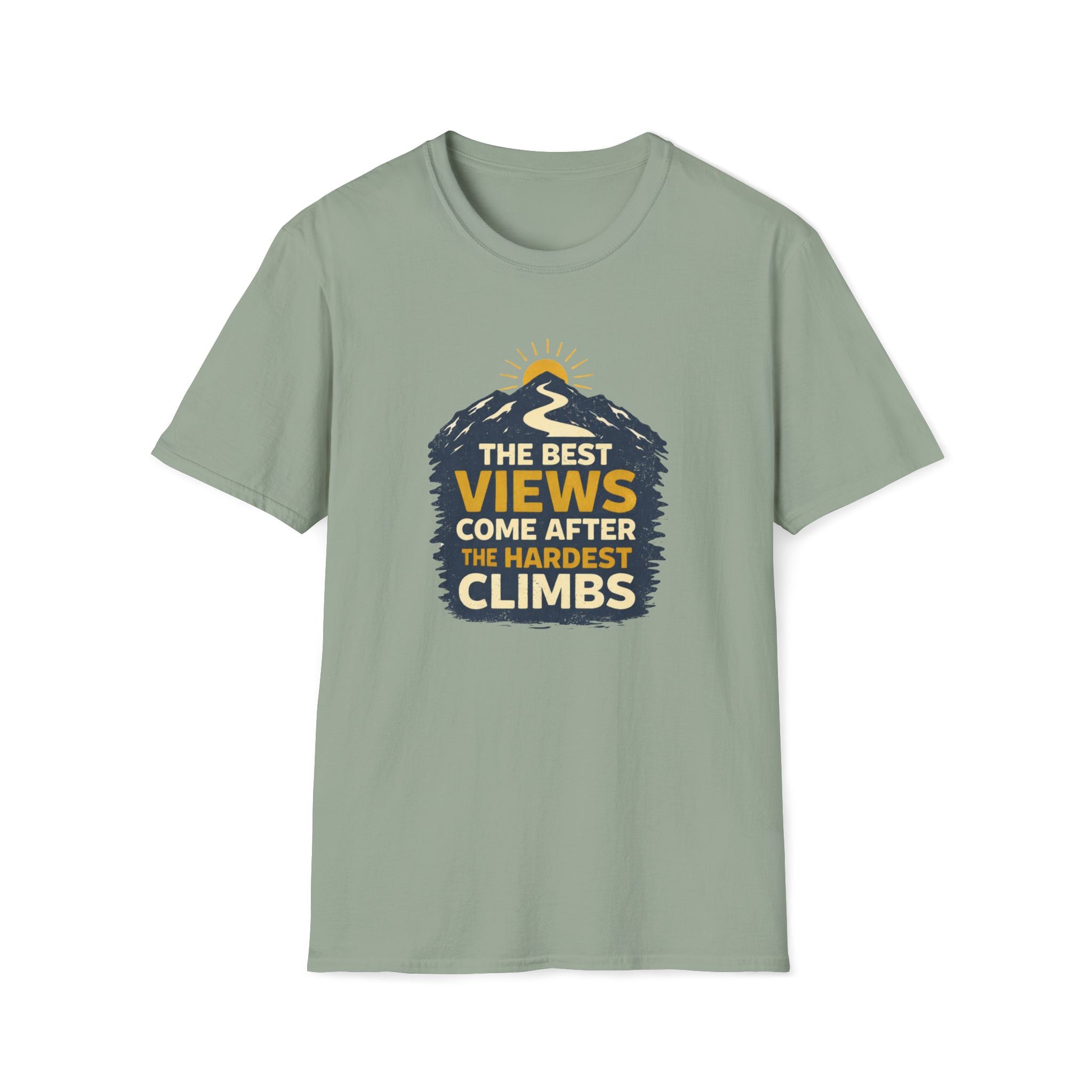 The Best Views Come After The Hardest Climbs T-Shirt