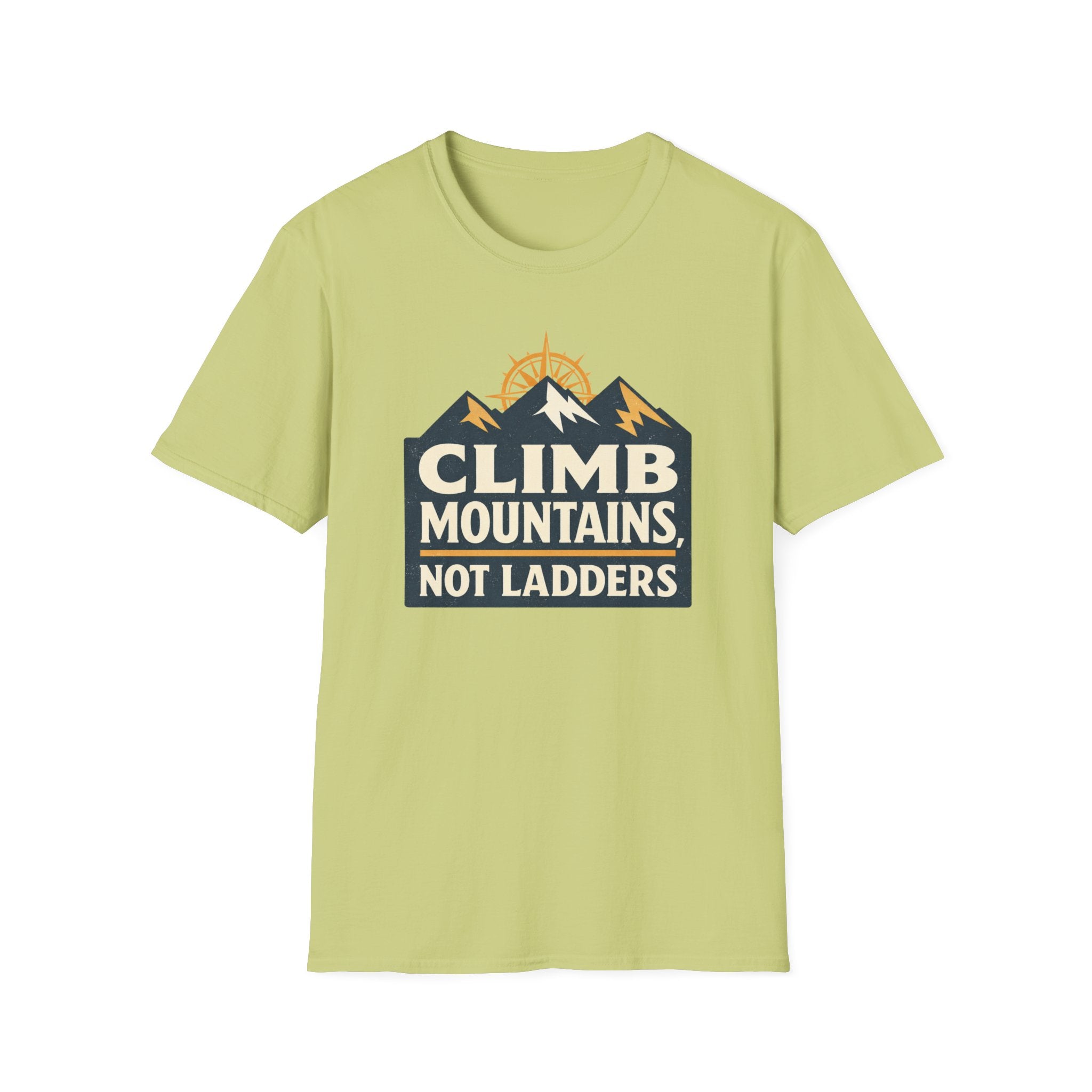 Climb Mountains Not Ladders T-Shirt