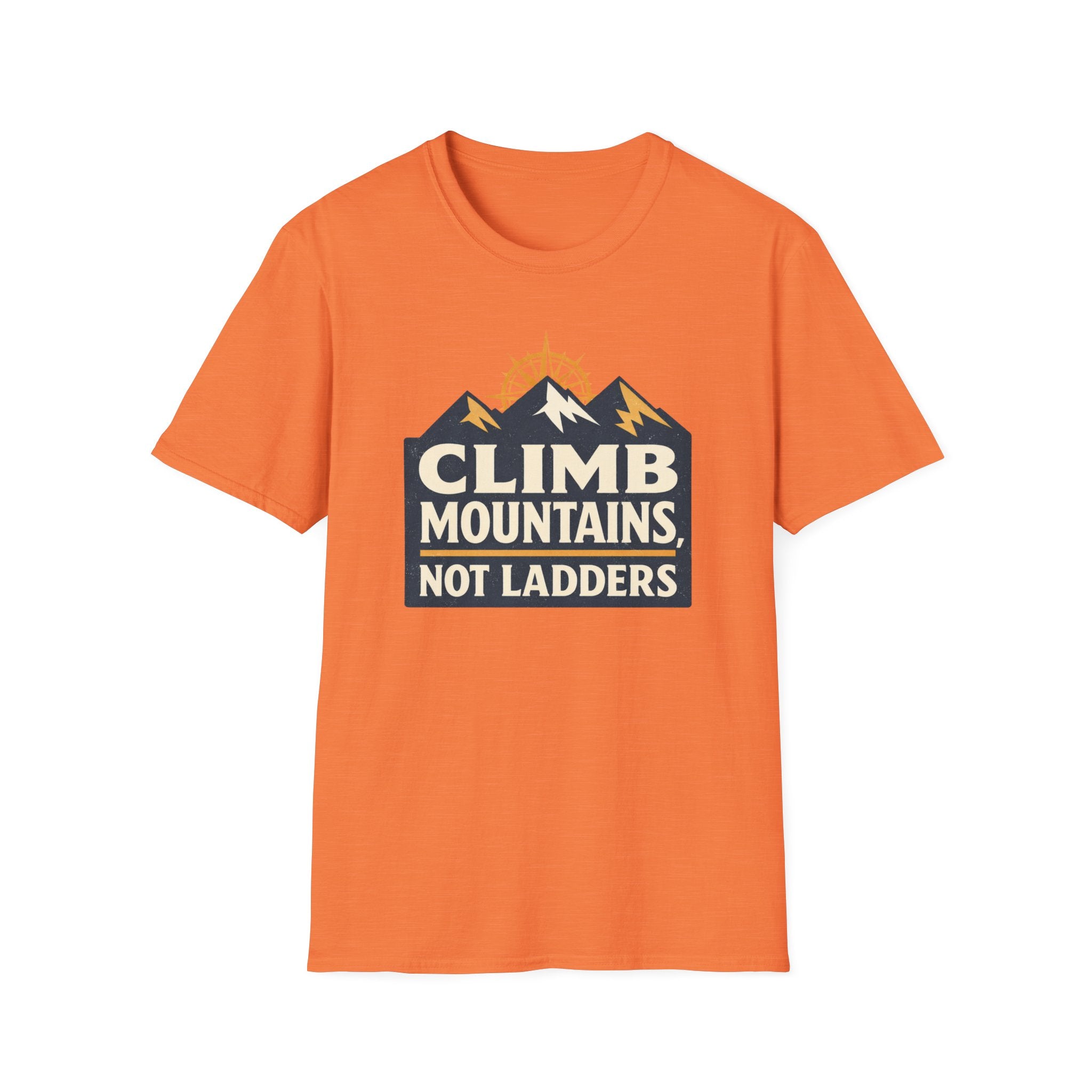 Climb Mountains Not Ladders T-Shirt