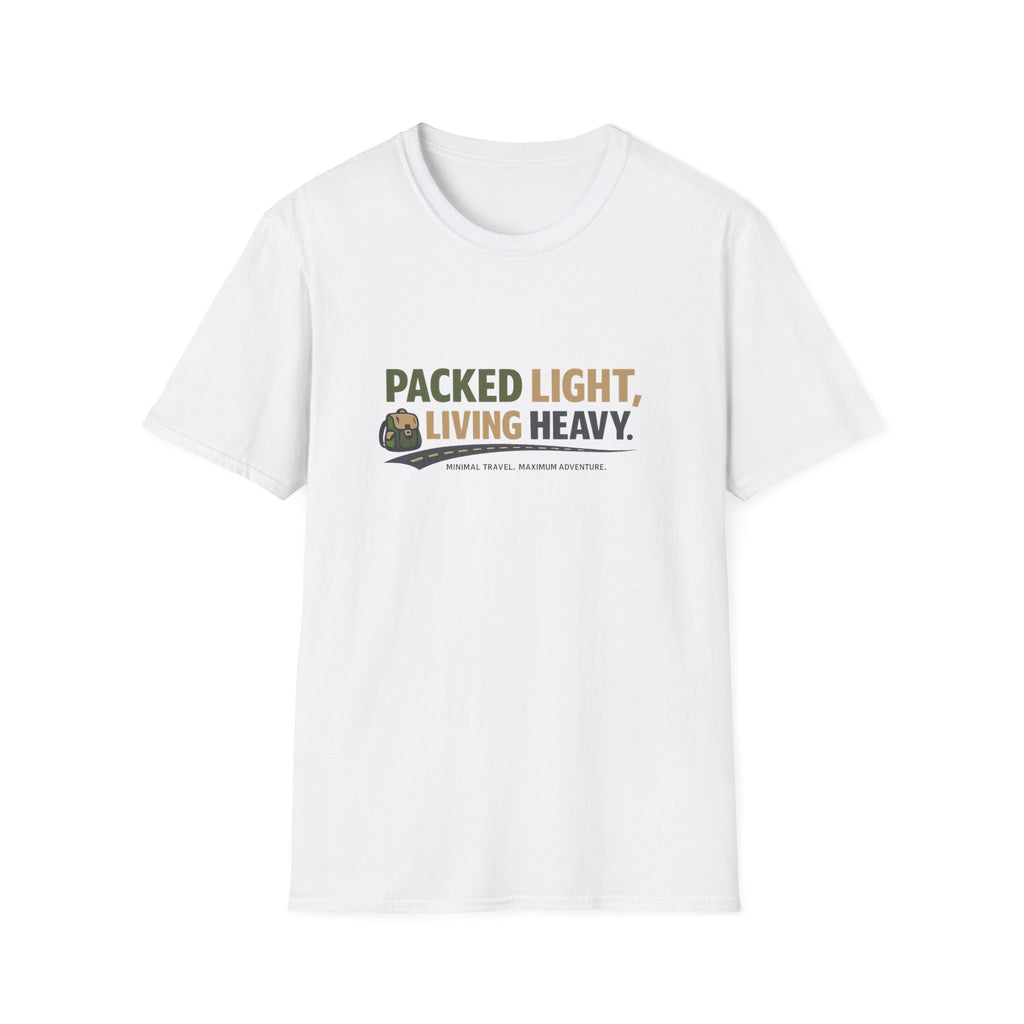 Packed Light Living Heavy T-Shirt