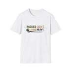 Packed Light Living Heavy T-Shirt