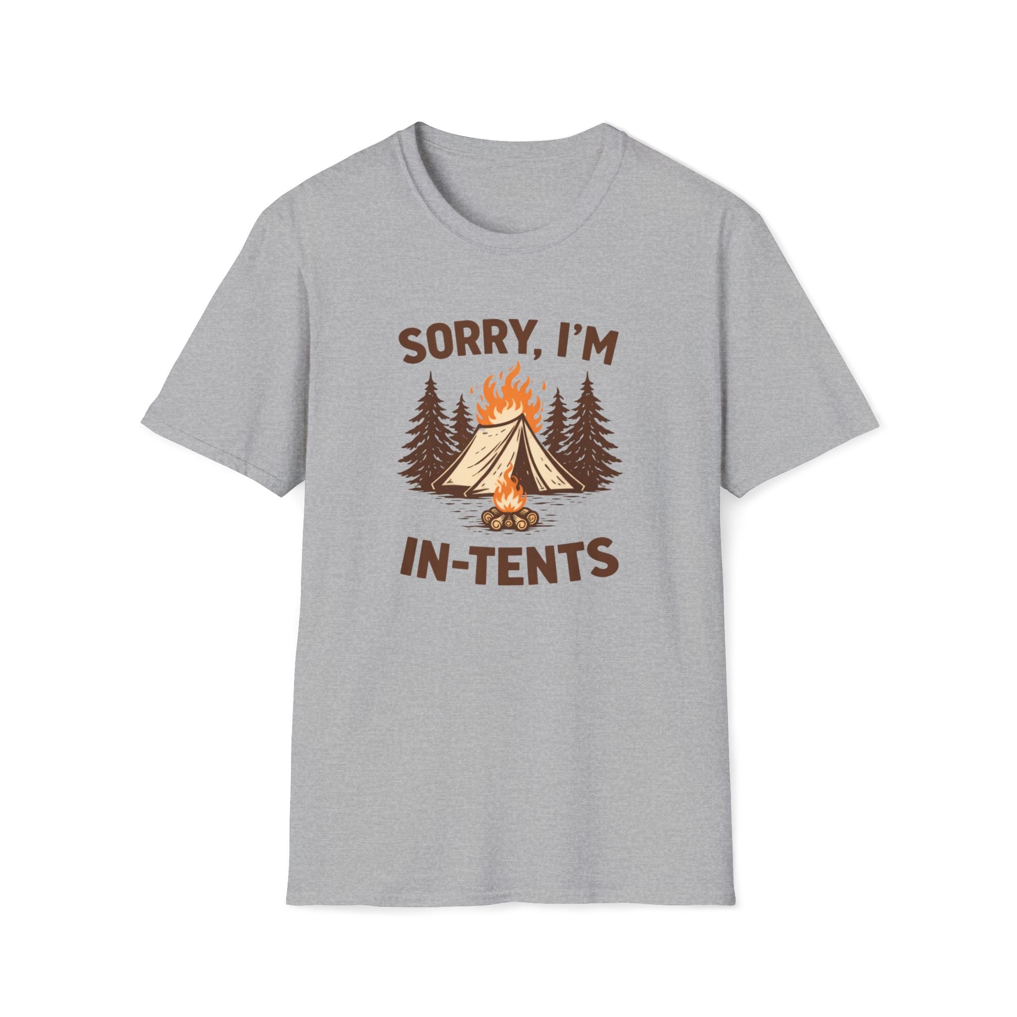 Sorry I'm In-Tents T-Shirt