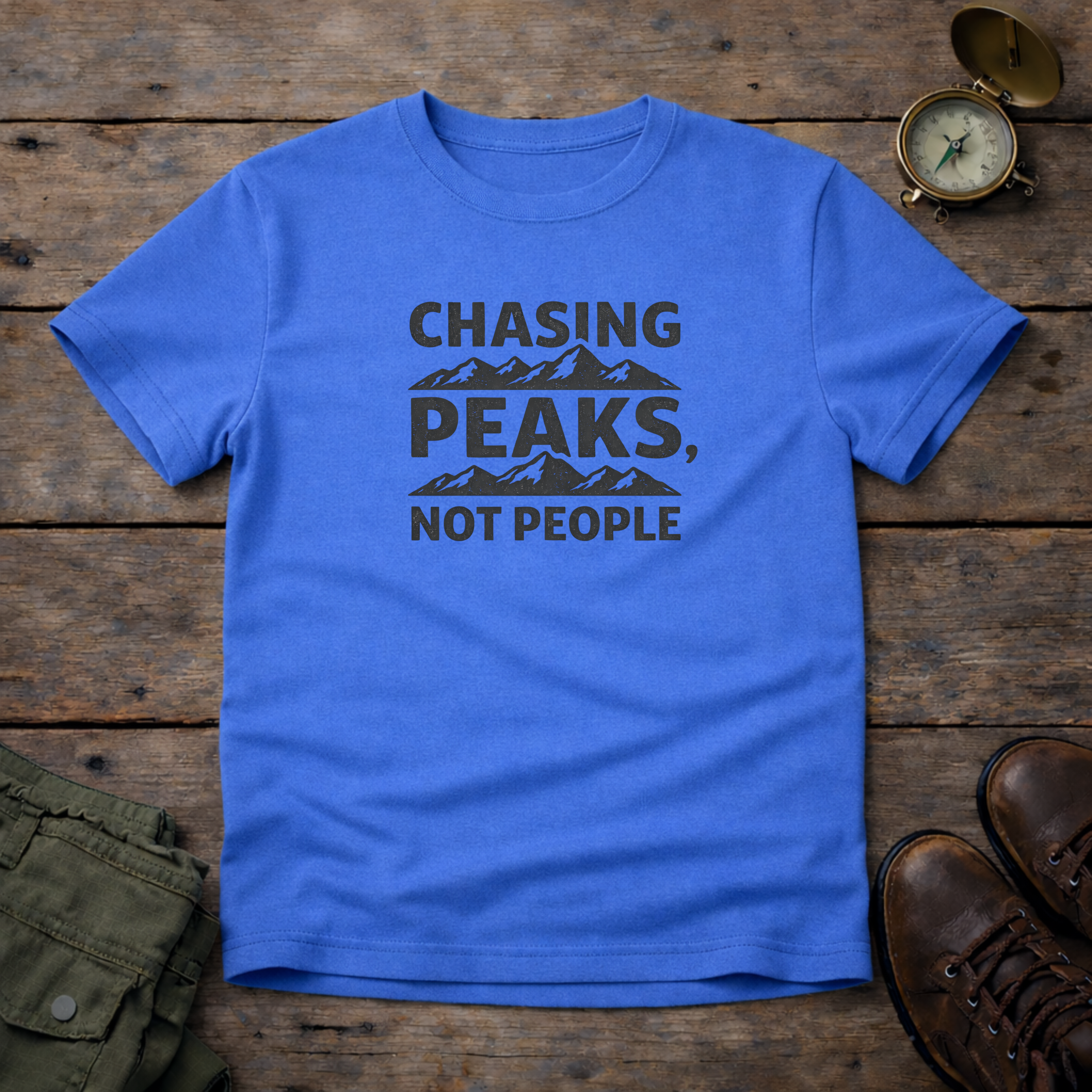Chasing Peaks Not People T-Shirt