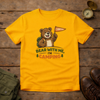 Bear With Me I'm Camping T-Shirt