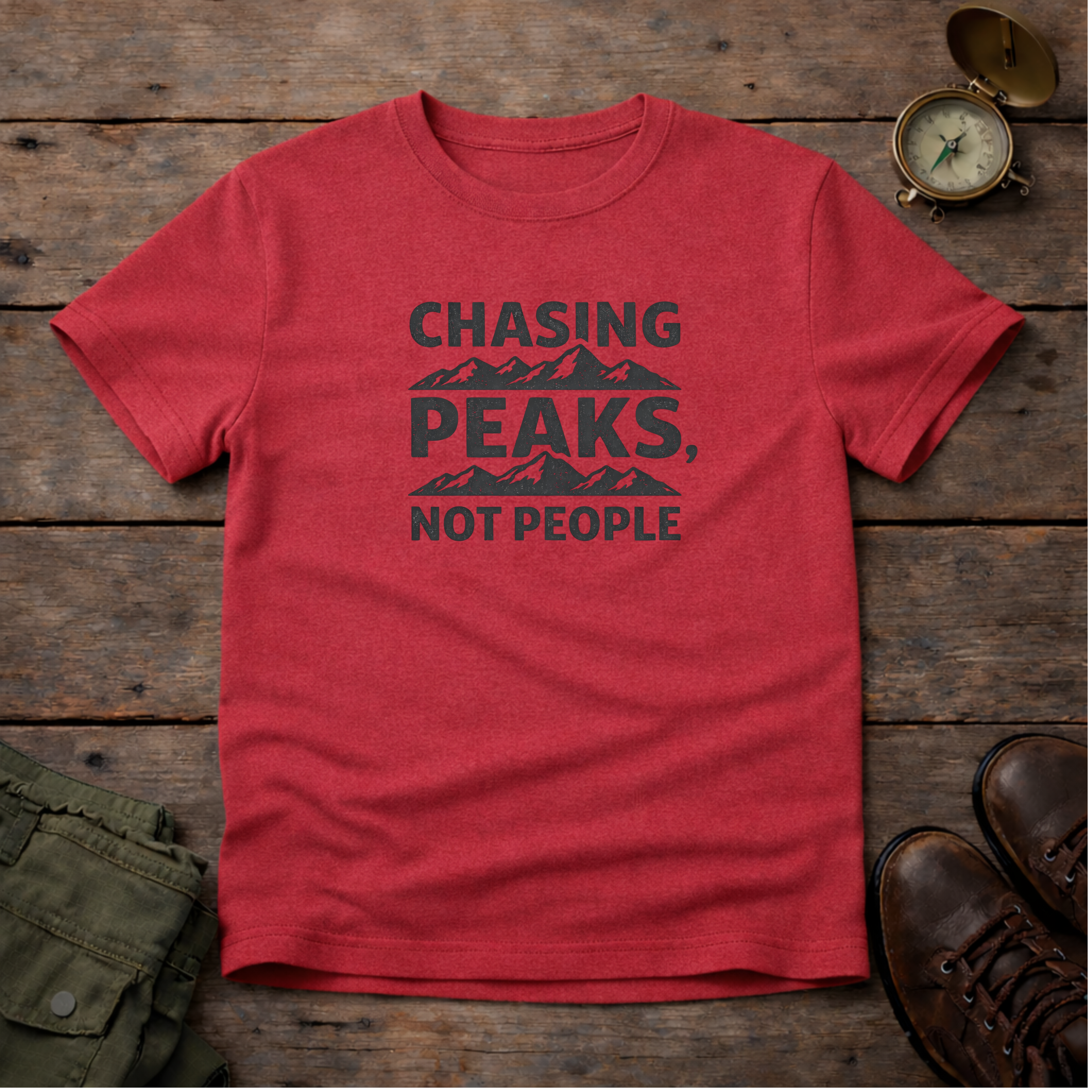 Chasing Peaks Not People T-Shirt