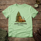 Bearly Surviving The Week T-Shirt