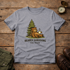 Bearly Surviving The Week T-Shirt